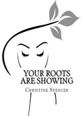 Your Roots Are Showing