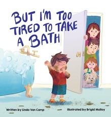 But I'm Too Tired to Take a Bath