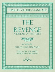 The Revenge - A Ballad of the Fleet - Full Score for Mixed Chorus and Orchestra - Words by Alfred, Lord Tennyson - Op.24