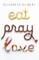 Eat Pray Love