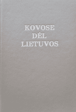 Kovose dėl Lietuvos. I ir II tomai