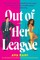 Out of Her League