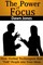 The Power of Focus