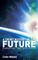 A Short History of the Future