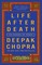 Chopra, D: Life After Death