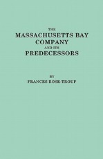 Massachusetts Bay Company and Its Predecessors