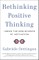 Rethinking Positive Thinking