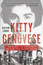 Kitty Genovese: The Murder, the Bystanders, the Crime That Changed America