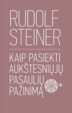Kaip pasiekti aukštesniųjų pasaulių pažinimą