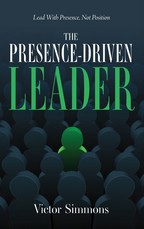 The Presence-Driven Leader