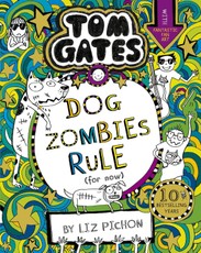 Tom Gates 11: DogZombies Rule (For now...)