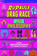 Rupaul's Drag Race and Philosophy