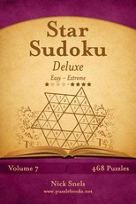 Star Sudoku Deluxe - Easy to Extreme - Volume 7 - 468 Logic Puzzles