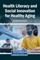 Health Literacy and Social Innovation for Healthy Aging