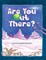 Are You Out There?