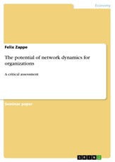 The potential of network dynamics for organizations
