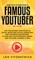 How YOU can become a Famous YouTuber in 2019