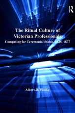 The Ritual Culture of Victorian Professionals