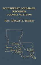Southwest Louisiana Records Volume 42(XLII), 1910
