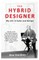 The Hybrid Designer