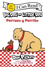 Big Dog and Little Dog/Perrazo Y Perrito