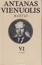 Antanas Vienuolis. Raštai VI tomas (1 knyga)