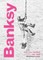 Banksy: The Man Behind the Wall
