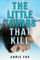 The Little Things That Kill
