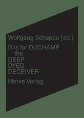 D is for Duchamp the Deep Dyed Deceiver