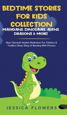 Bedtime Stories For Kids Collection- Magicians, Dinosaurs, Aliens, Dragons& More!