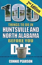 100 Things to Do in Huntsville Before You Die