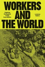 Workers and the World