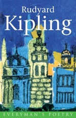 Rudyard Kipling: Everyman Poetry