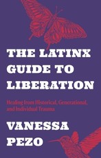 The Latinx Guide to Liberation