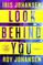 Look Behind You