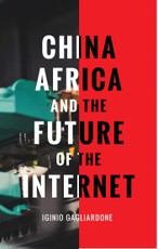 China, Africa, and the Future of the Internet