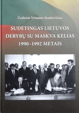 Sudėtingas Lietuvos derybų su Maskva kelias 1990–1992 metais