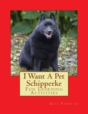 I Want A Pet Schipperke