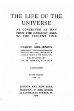 The Life of the Universe as Conceived by Man from the Earliest Ages to the Present Time - Vol. II