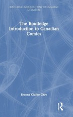 The Routledge Introduction to Canadian Comics