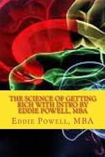 The Science Of Getting Rich with intro by Eddie Powell, MBA