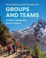 The Science and Practice of Groups and Teams