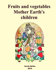 Fruits and vegetables Mother Earth's children