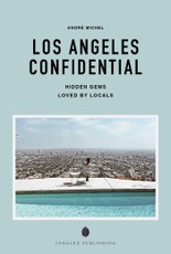 Los Angeles Confidential - A Guide to Exceptional Experiences