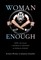 Woman Enough