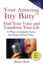 Your Amazing Itty Bitty(TM) Find Your Voice and Transform Your Life