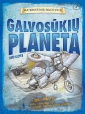 Galvosūkių planeta. Matematinis nuotykis. Duomenų tvarkymo paslaptys