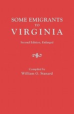 Some Emigrants to Virginia. Second Edition, Enlarged