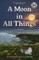 A Moon in All Things