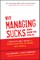 Why Managing Sucks and How to Fix It